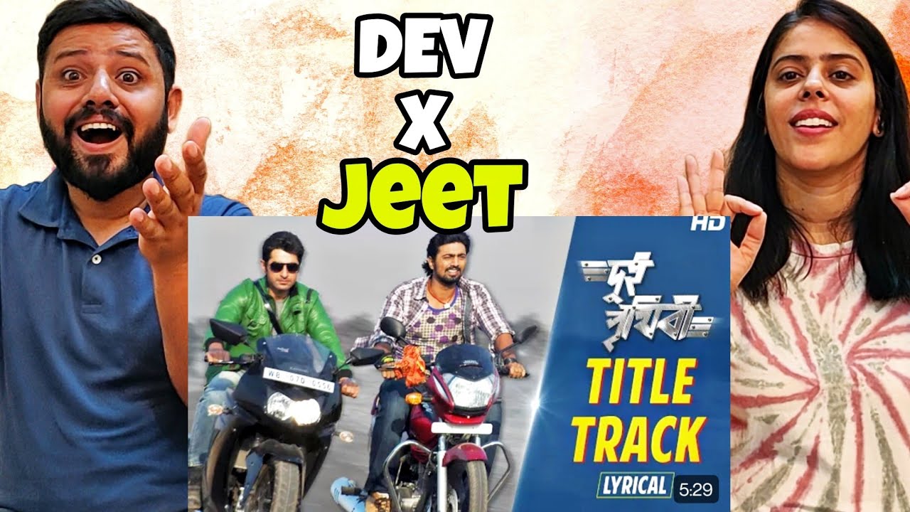 Dui Prithibi Title Song Reaction | Dev | Jeet | Koel | Jeet Gannguli | Raj | SVF Music |Bengali Song