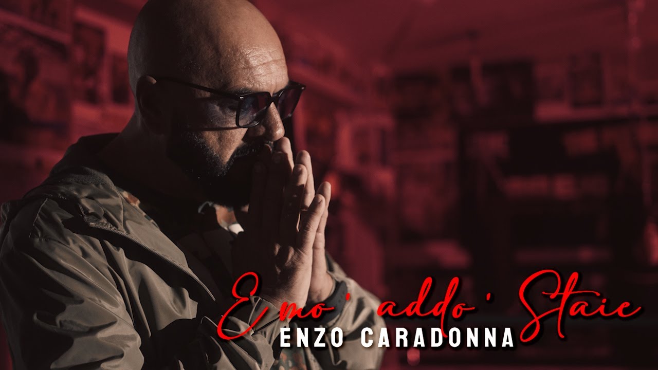 ENZO CARADONNA - E mo' addo' staie  (V.Caradonna-A.Sgambati) video ufficiale