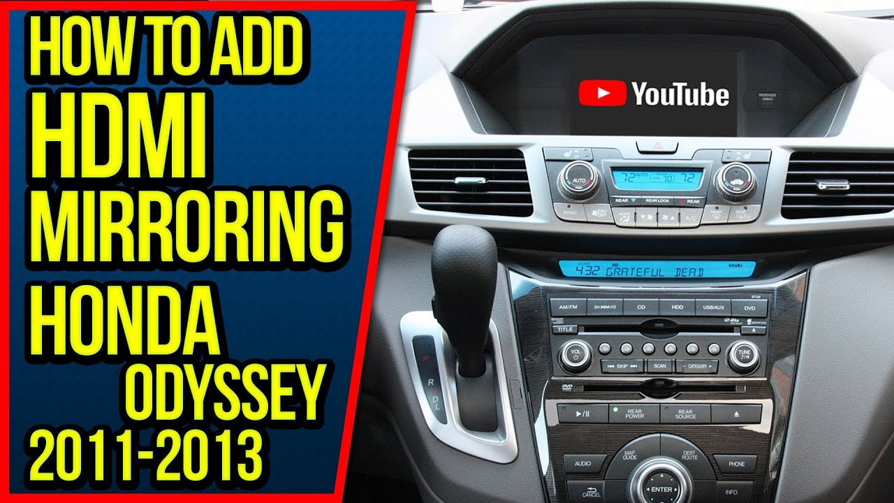 Как добавить HDMI-зеркалирование смартфона Honda Odyssey 2011-2013 NavTool Video Interface Apple ...