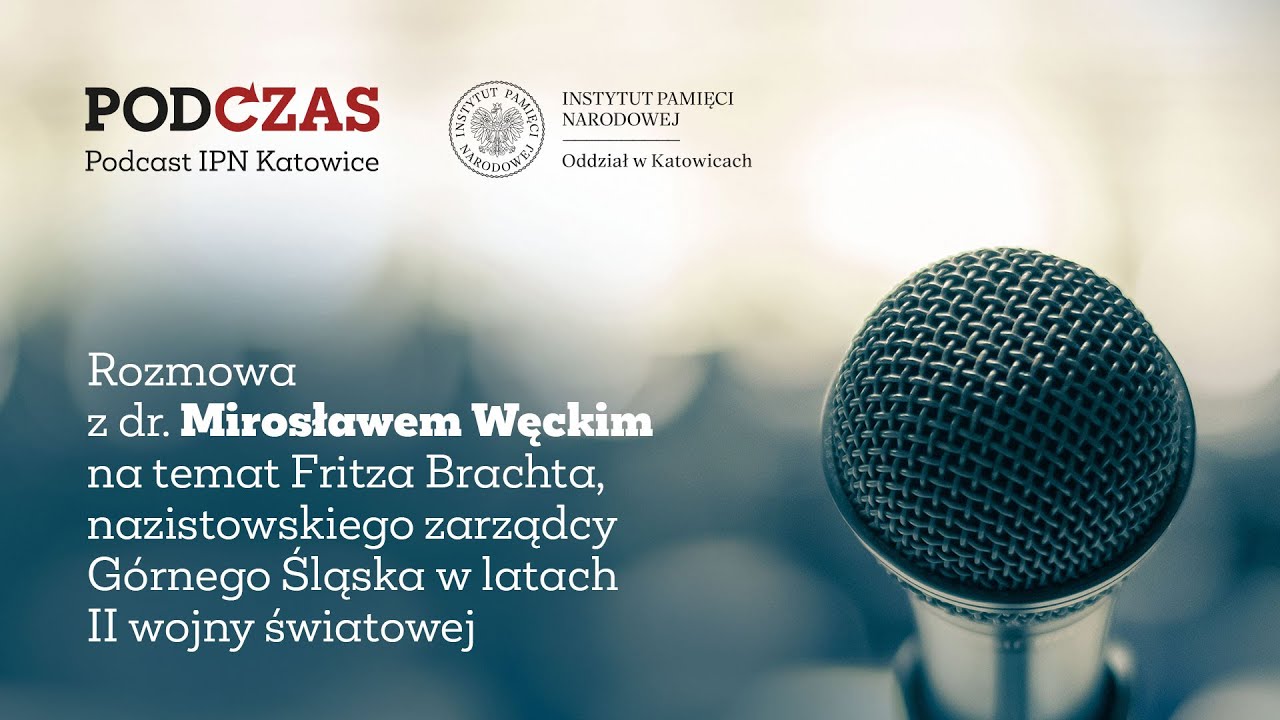 Fritz Bracht &ndash; nazistowski zarządca G&oacute;rnego Śląska w czasie II wojny światowej