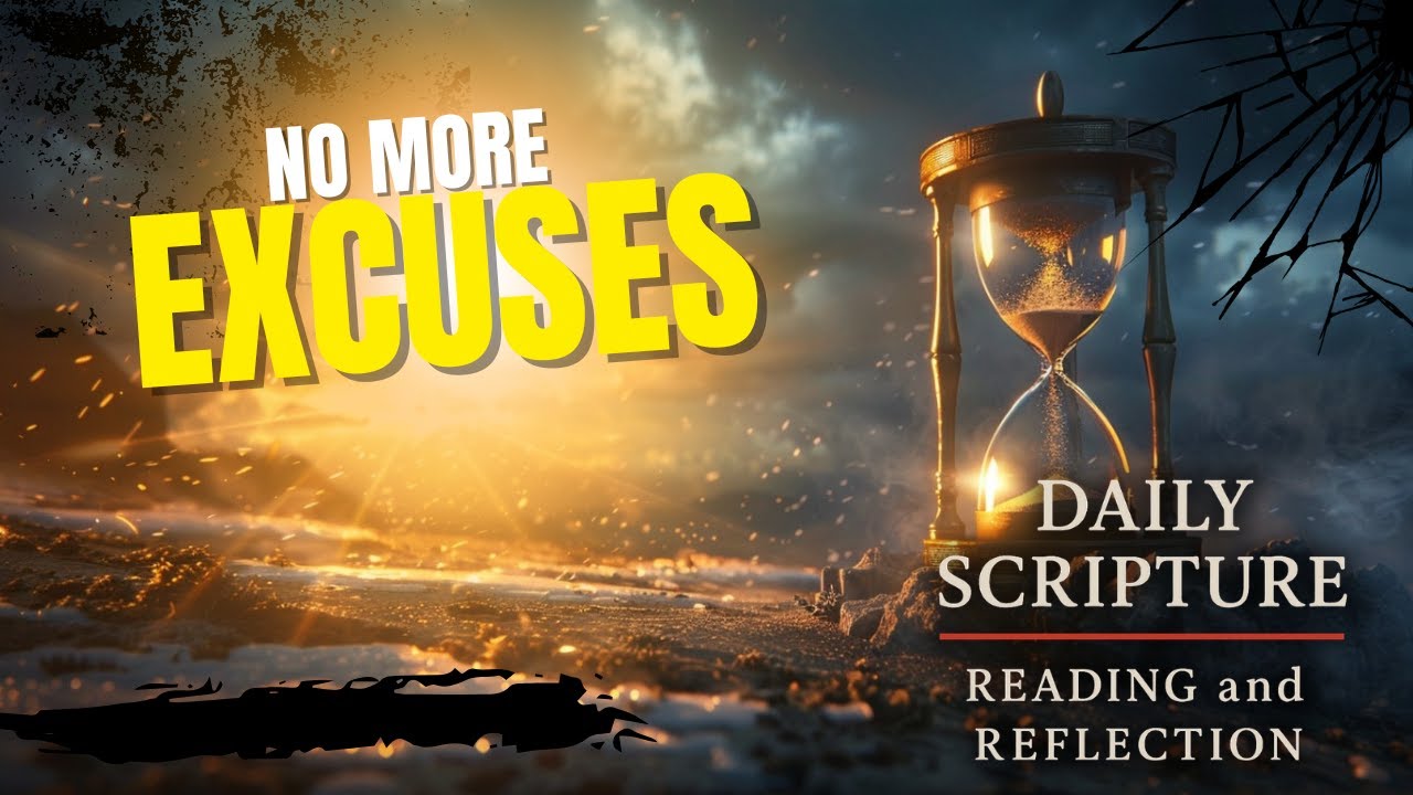 No More Excuses: Today Is the Day of Salvation