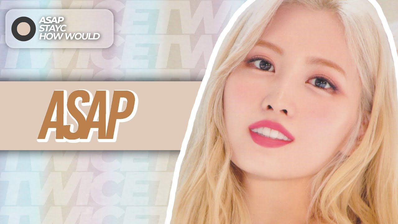 How Would TWICE Sing — 'ASAP' STAYC(스테이씨) | Line Distribution