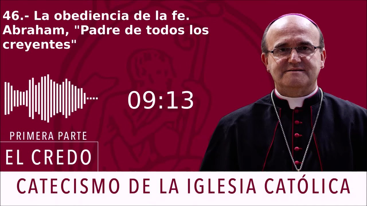 Catecismo 144-147. La obediencia de la fe. Abraham, 'Padre de todos los creyentes'