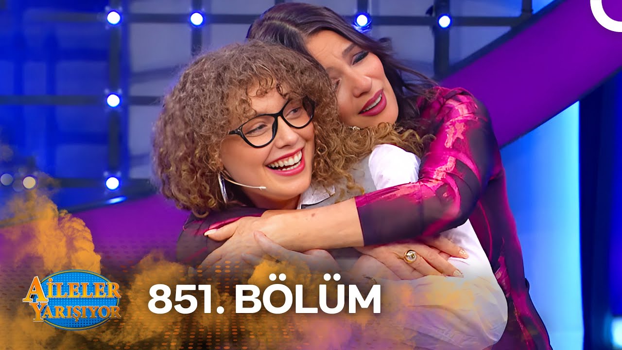 Aileler Yarışıyor 851. Bölüm