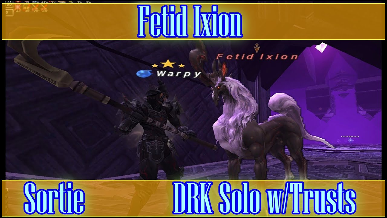 FFXI: Fetid Ixion - (Sortie) DRK solo w/Trusts