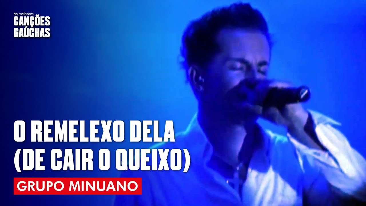 O REMELEXO DELA (DE CAIR O QUEIXO) - GRUPO MINUANO