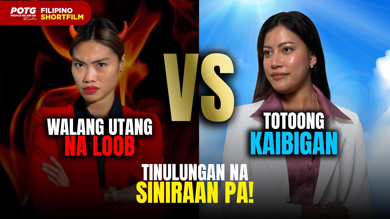 TINULUNGAN NA, SINIRAAN PA! | WALANG UTANG NA LOOB vs. TOTOOONG KAIBIGAN