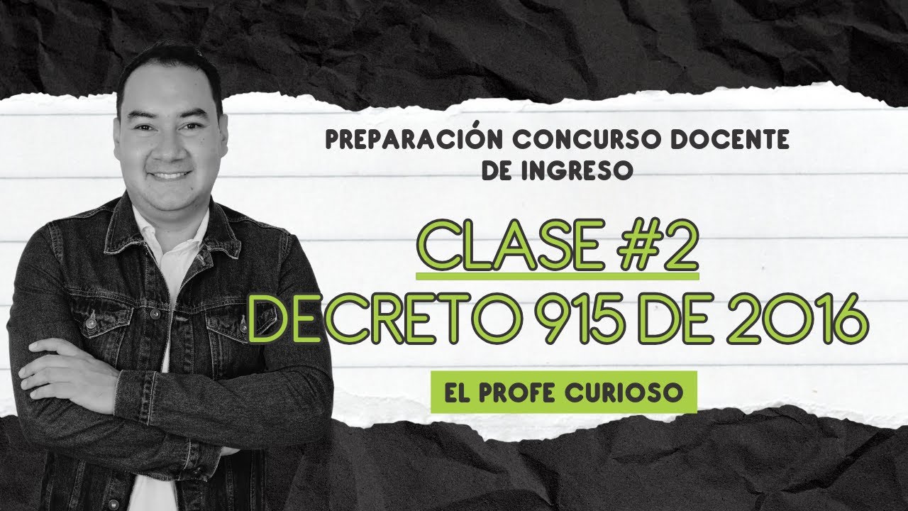 Preparación Concurso Docente de Ingreso | Clase #2 | Decreto 915 de 2016 | LIVE