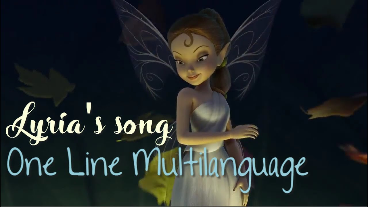 Tinker Bell and the Lost Treasure: Lyria's song || One-Line Multilanguage (30 versions)