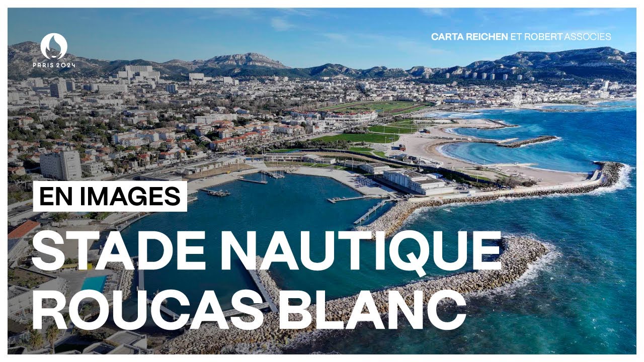 Stade Nautique du Roucas Blanc de Marseille (JO 2024) | En Images