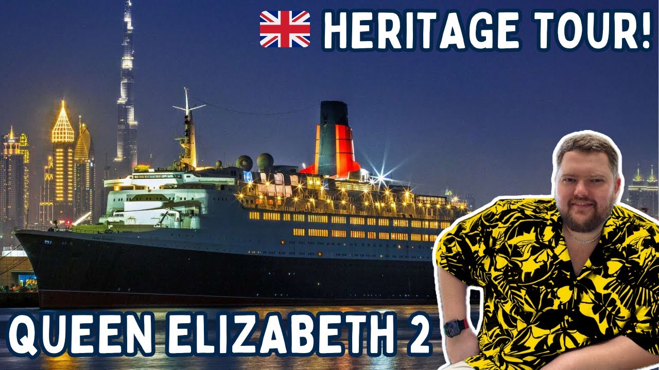 Inside the Queen Elizabeth 2 &ndash; Full Heritage Tour (Dubai&rsquo;s Floating Hotel)