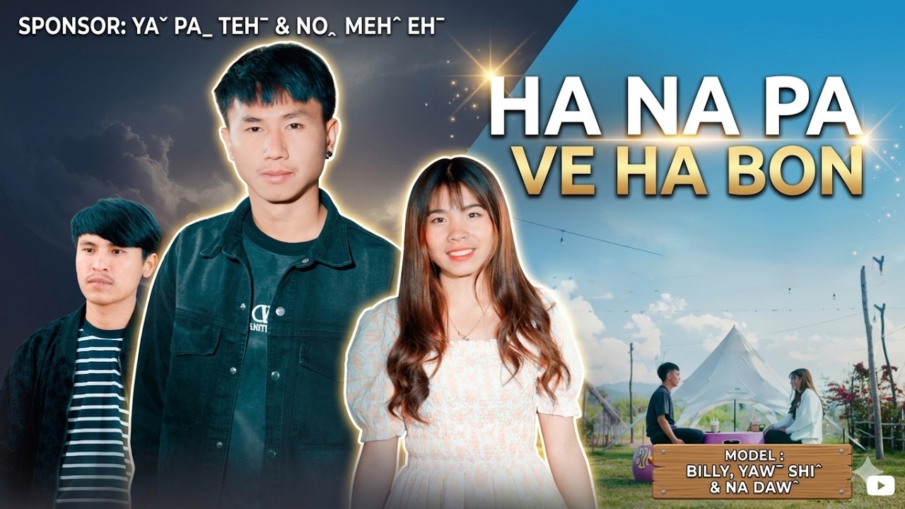 Haꞈ Naˬ Paˍ Ve Ha Bon - Yaˇ Paˍ Tehˉ & Noꞈ Mehˆ Ehˉ #lahusong [OFFICIAL MV]