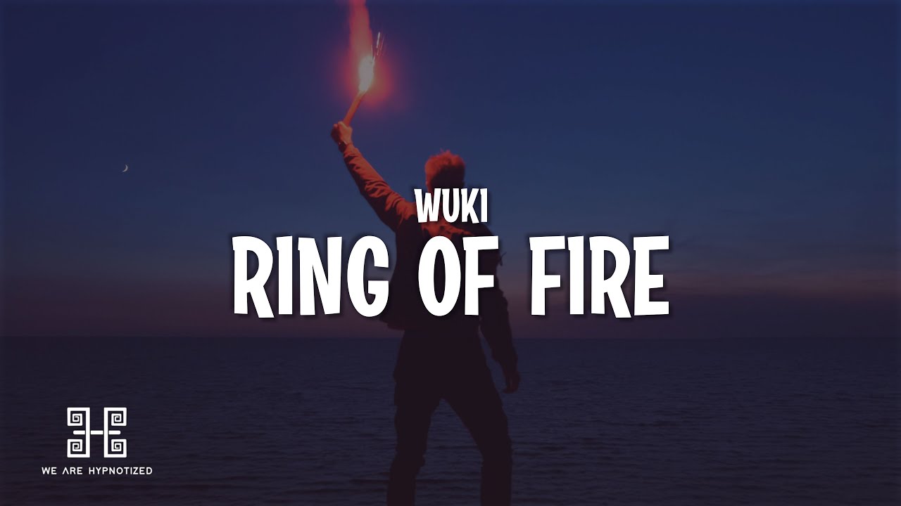 Wuki - Ring Of Fire (Lyrics)