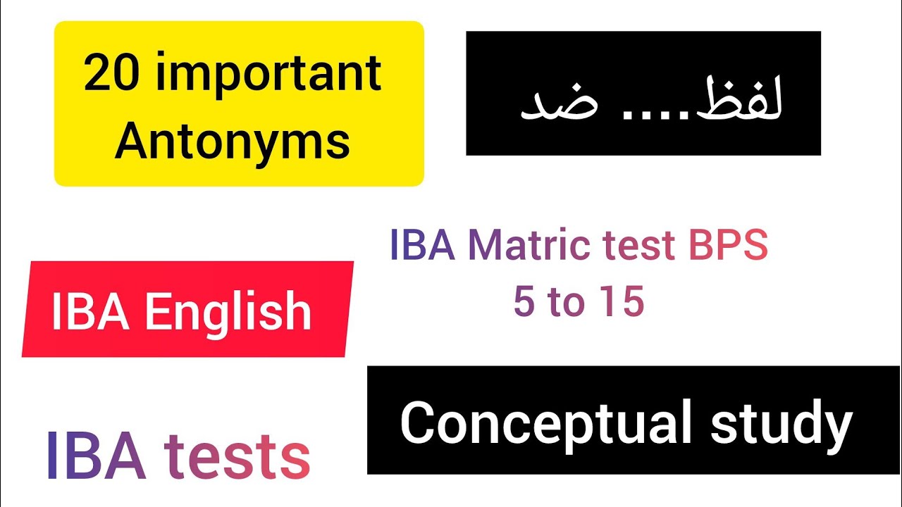 Antonyms| IBA English| IBA Matric category test BPS 5 to 15 jobs