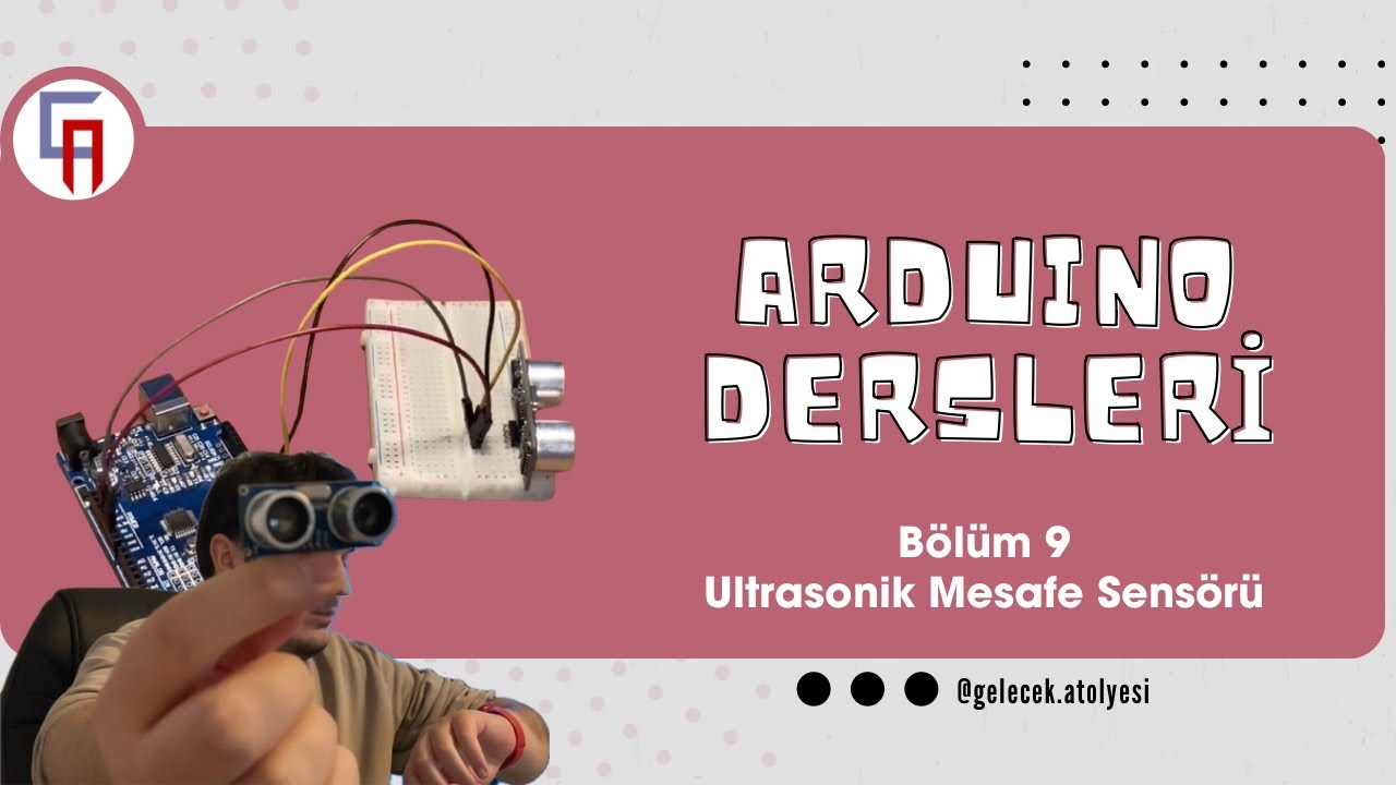 Ultrasonik Mesafe Sensörü Kullanımı | Arduino Dersleri  Bölüm 9