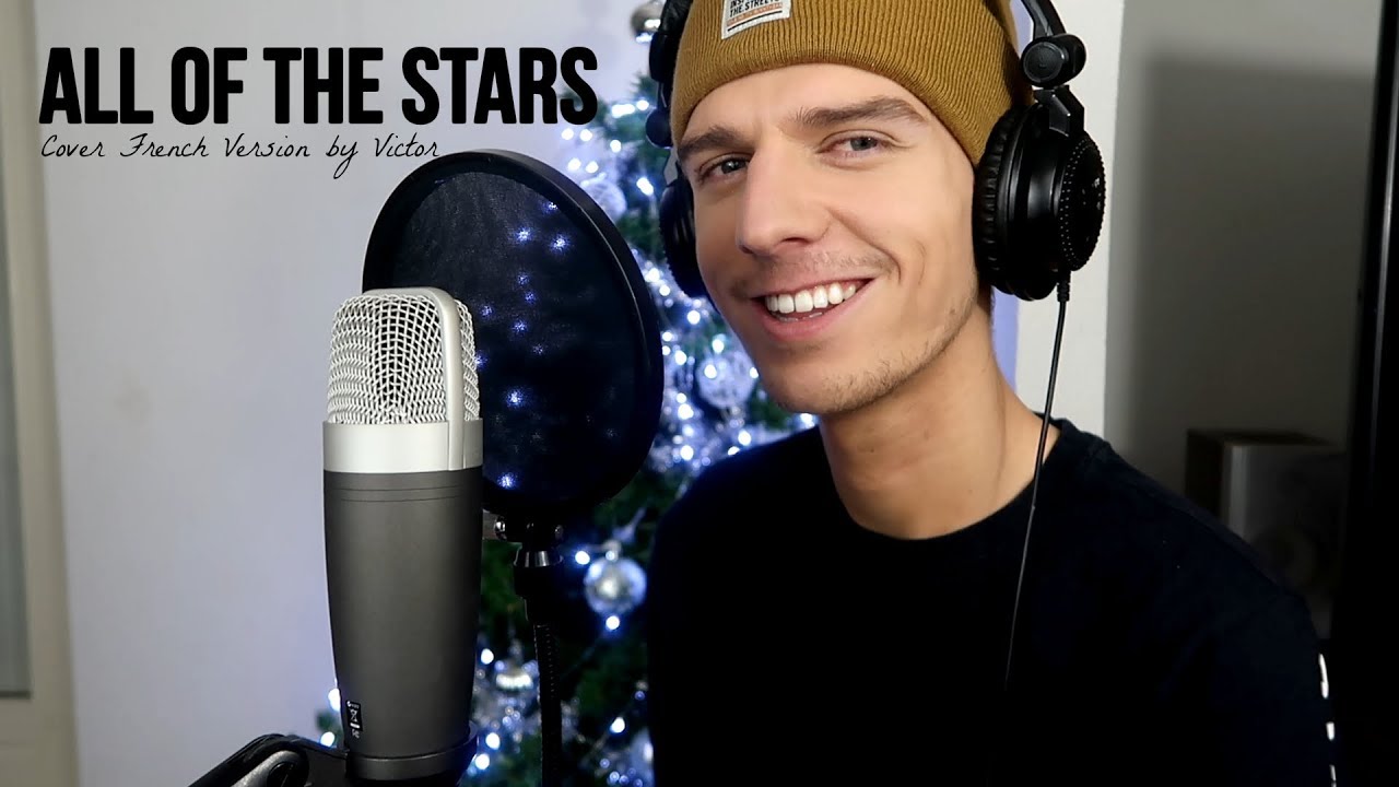 Ed Sheeran - All Of The Stars (FRENCH VERSION BY VICTOR DEMANGE)