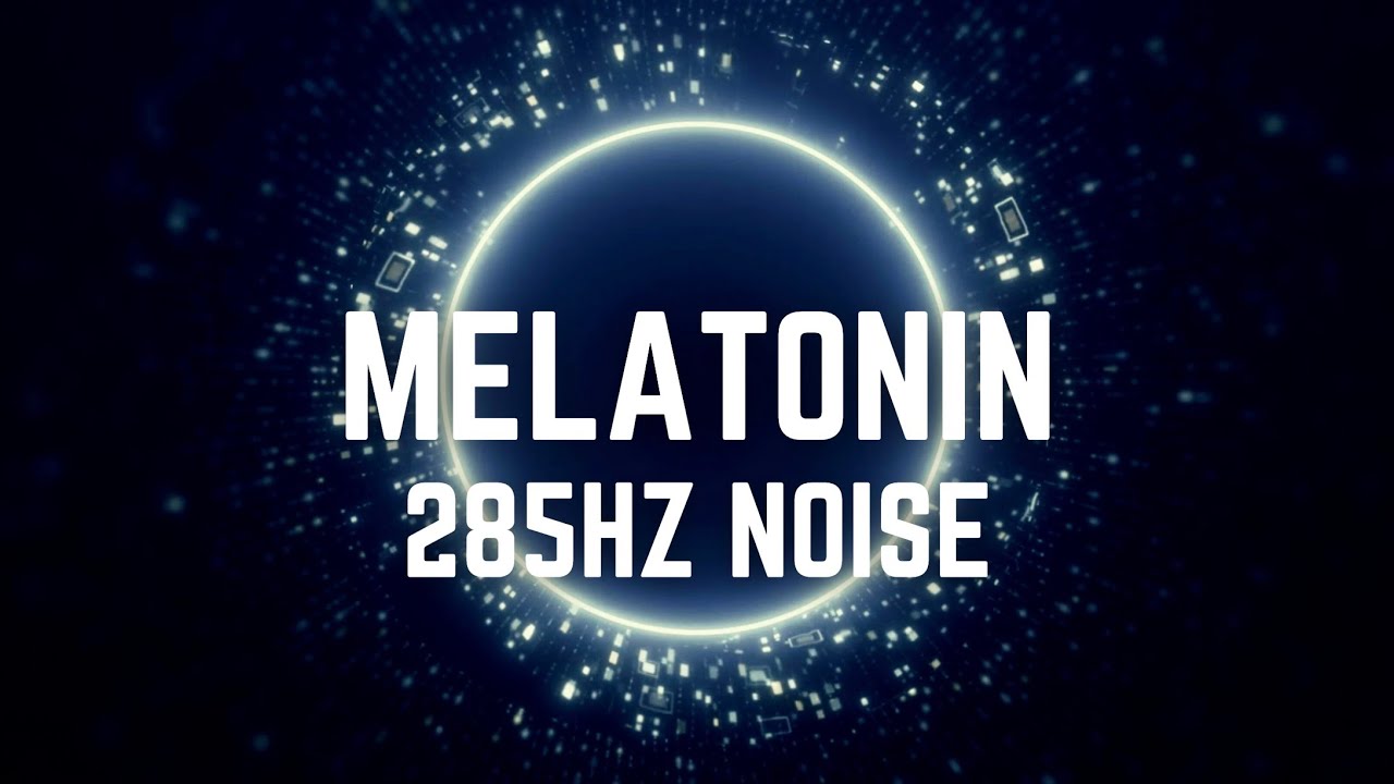 MELATONIN 285Hz NOISE | 12 Hours | Black Screen | No Midway Ads | Relax/ Sleep/ Calm Anxiety/ Focus