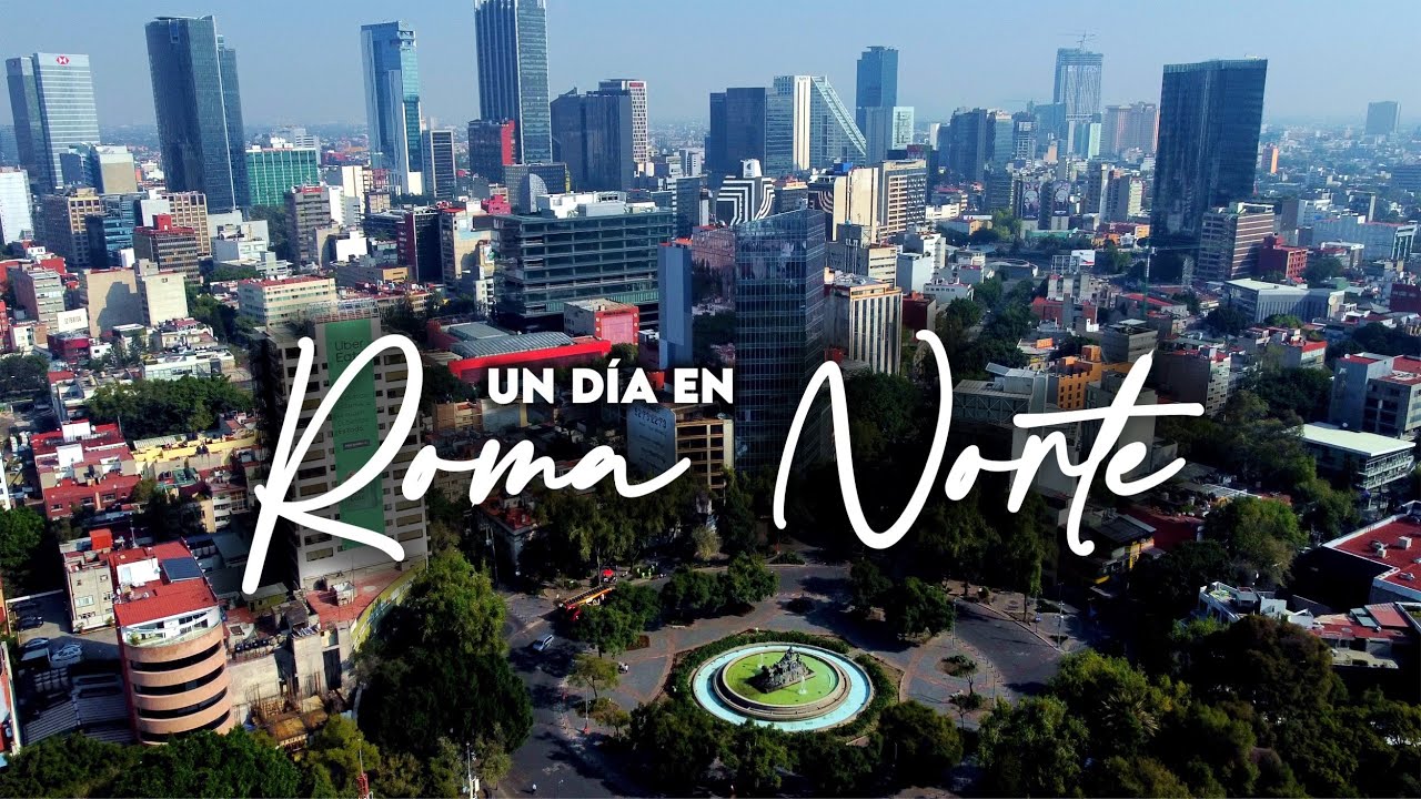 Roma Norte CDMX | As&iacute; es la zona m&aacute;s trendy de M&eacute;xico