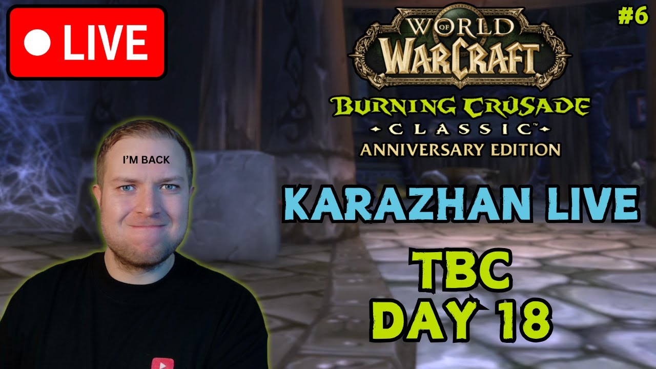 TBC DAY 18 - FIRST KARAZHAN! Arcane Mage PoV | WoW Classic TBC Anniversary