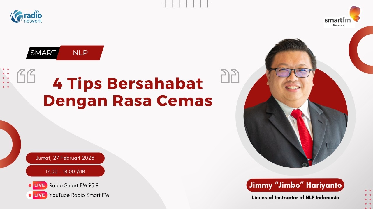 Jimmy Jimbo : 4 Tips Bersahabat Dengan Rasa Cemas | Smart NLP