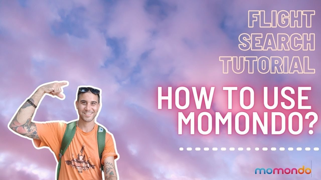 How to Use Momondo - Best tips for Booking Flights