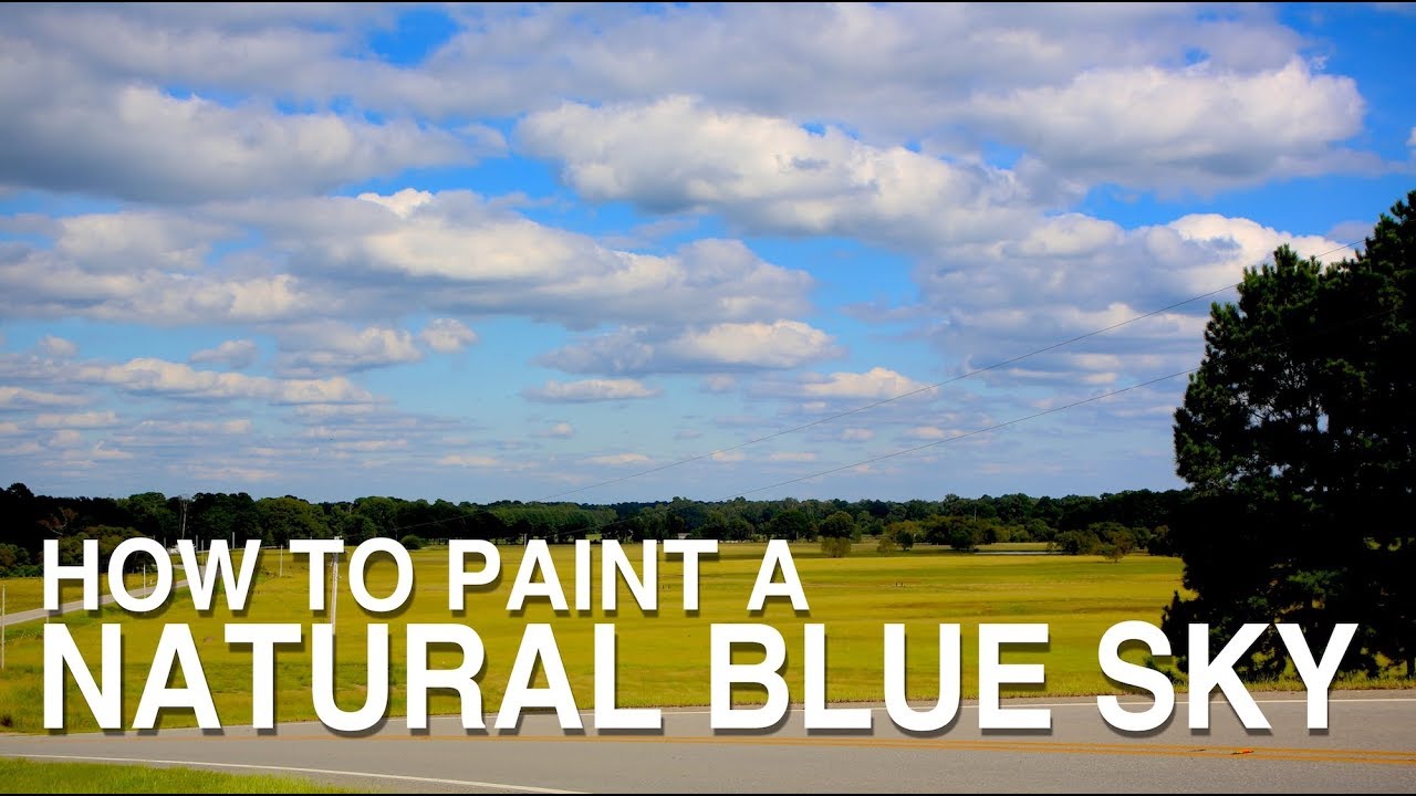 Hot To Paint A Natural Blue Sky