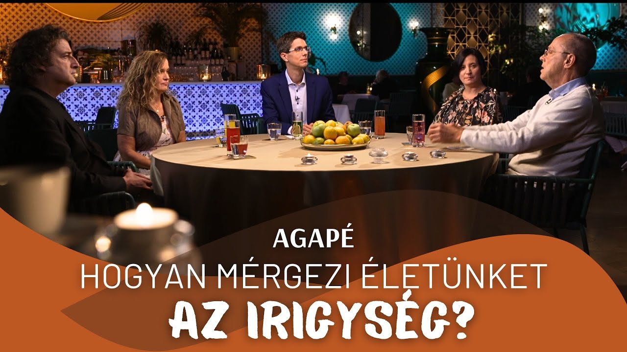 AGAPÉ - Hogyan mérgezi életünket az irigység? (150. adás)