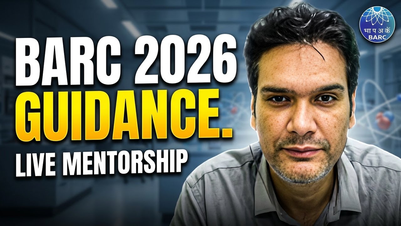 BARC 2026 LIVE Mentorship Session by BARC Scientist | Complete Guidance for BARC 2026 |