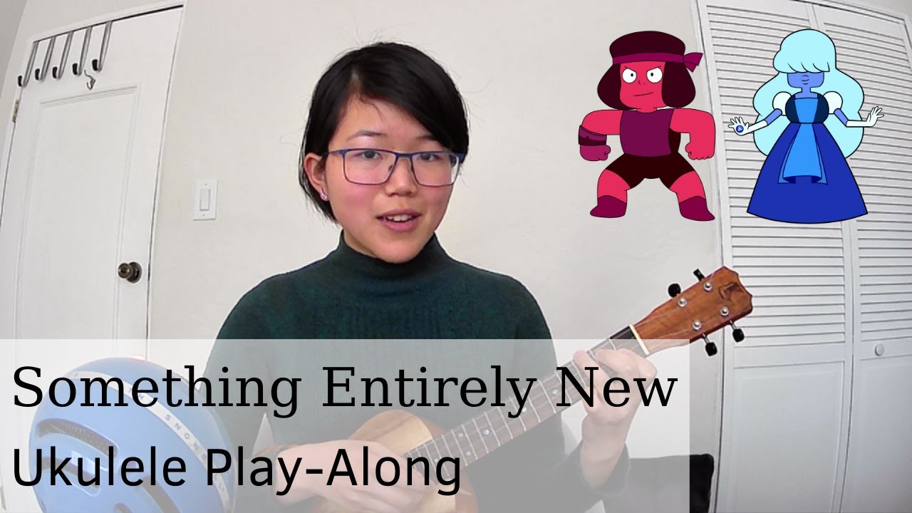 Something Entirely New - Steven Universe | Ukulele Play-Along