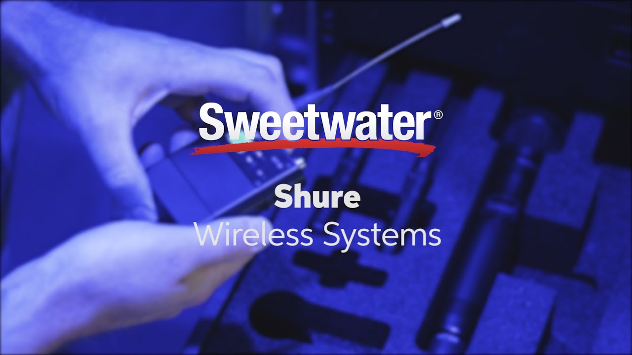 Shure Wireless Overview by Sweetwater