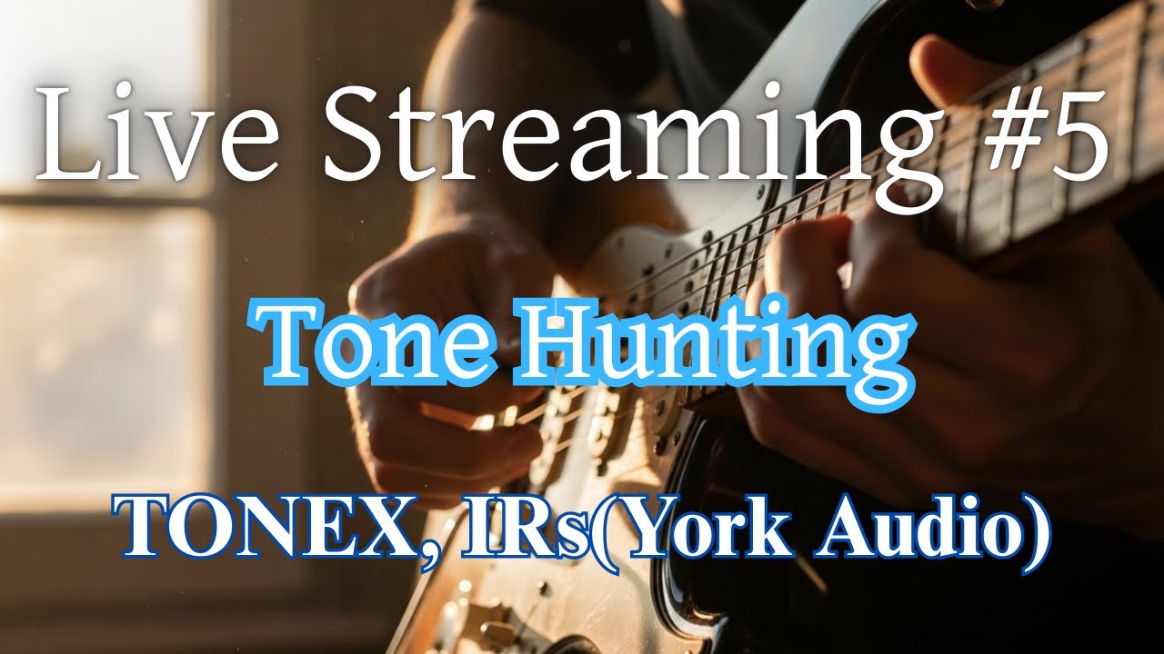 Live Streaming #5 Tone Hunting (TONEX, NAM, IR)
