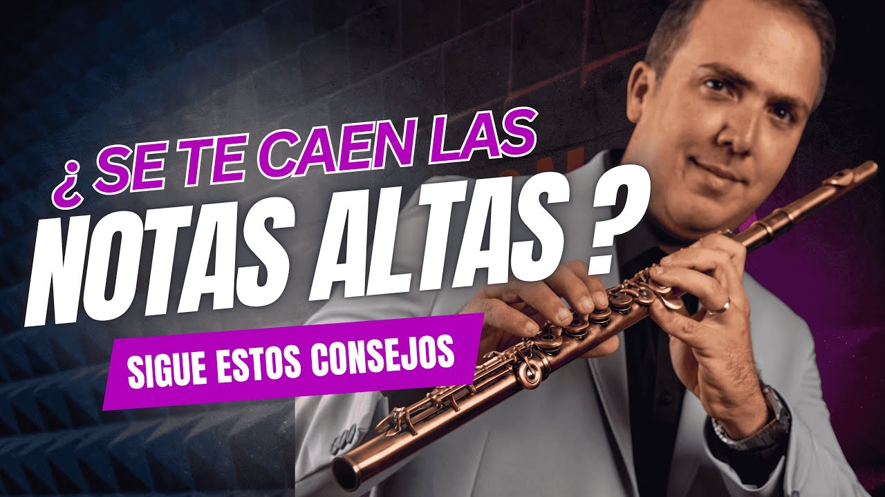 ¿Se te caen las Notas Altas en la Flauta? Sigue estas Recomendaciones de Daryl Antón #Armonicos