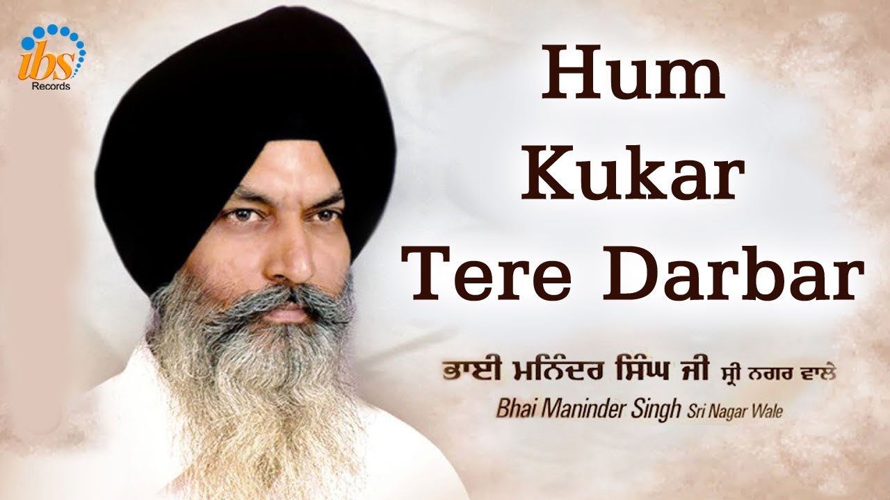 Hum Kukar Tere Darbar | Bhai Manider Singh Ji Sri Nagar Wale Sikh Tv Gurbani