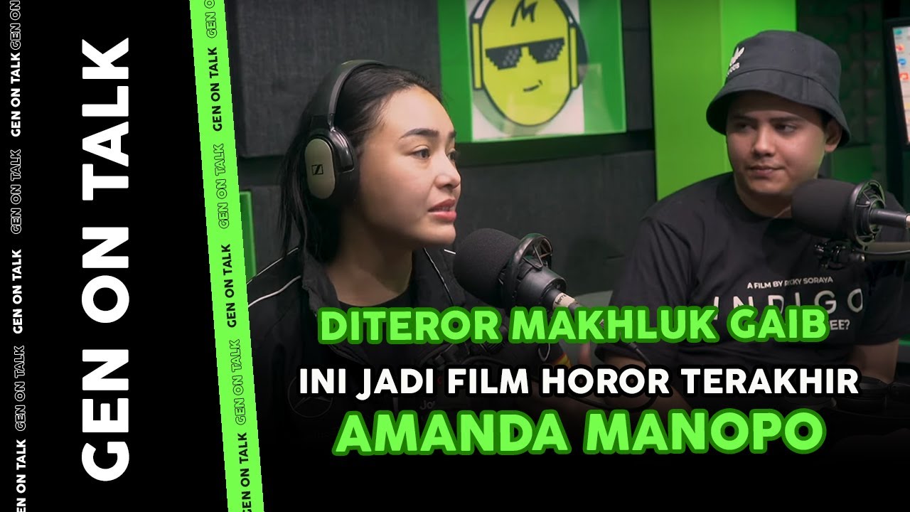 CERITA AMANDA MANOPO & ALIANDO DIGANGGU MAKHLUK GAIB SELAMA SHOOTING INDIGO | GEN ON TALK
