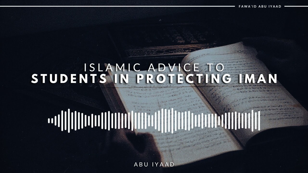 Islamic Advice to Science Students | Abu Iyaad