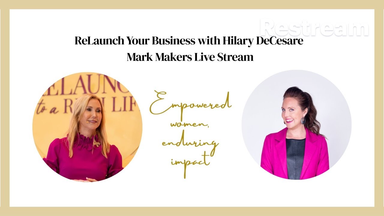 ReLaunch Your Business with Hilary DeCesare | Mark Makers Live Stream