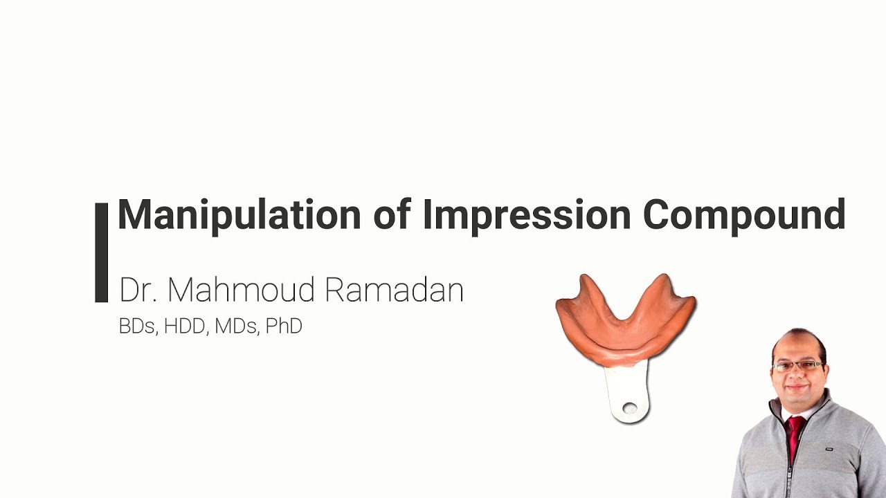 13- Primary impression of lower arch. Part 1: Manipulation and Loading of Compound Impression
