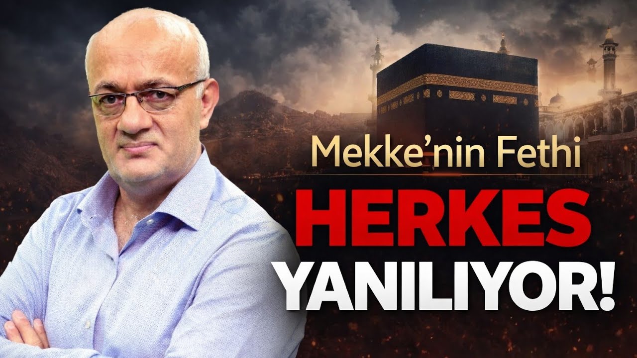 Mekke’nin Fethi: Herkesin Yanıldığı Gerçekler