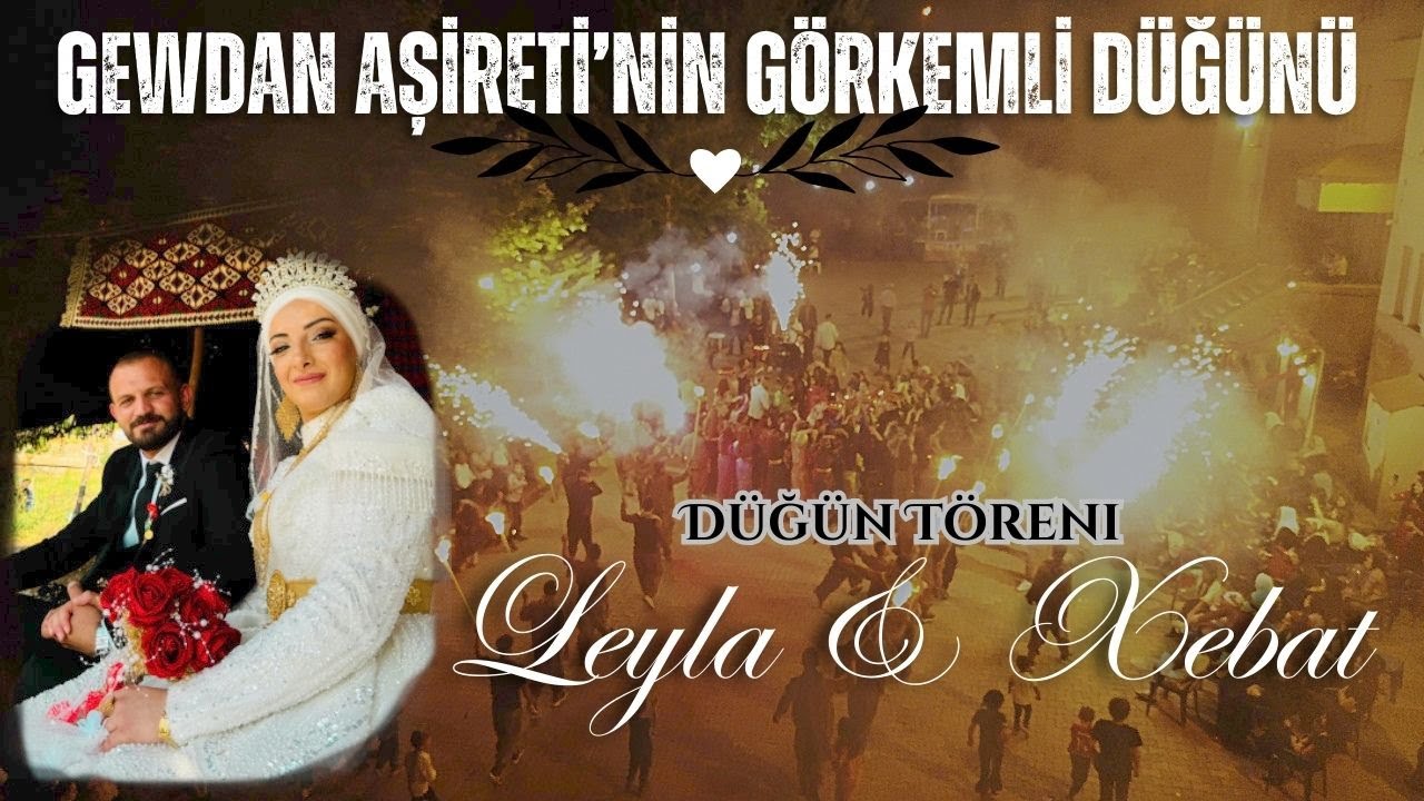 GEVDAN AŞİRETİNİN GÖRKEMLİ DÜĞÜNÜ / Leyla - Xebat [ 2024 © ]