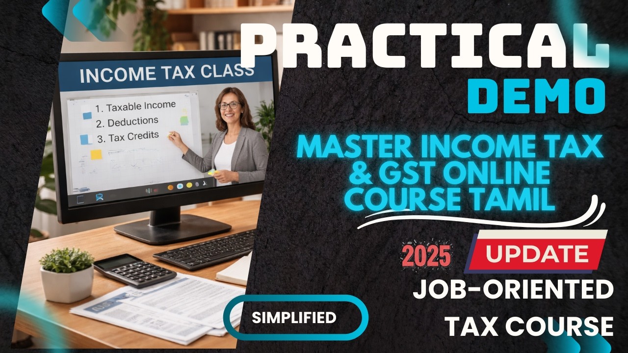GST, Income Tax, TDS, ROC & Accounting &ndash; 2025&ndash;26 Practical Online Course | Job Ready Training- தமிழ்