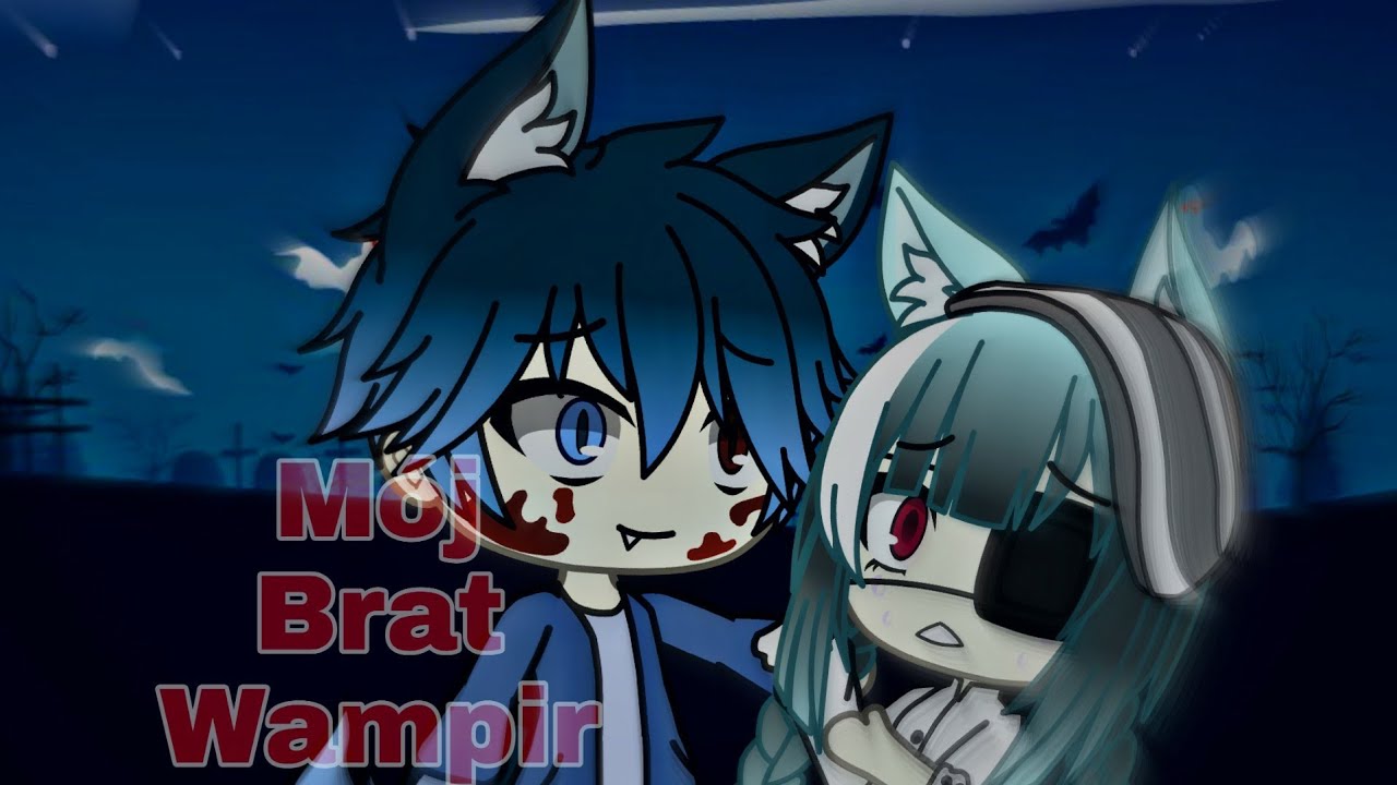Mój brat Wampir ||GachaLife|| Odc.1