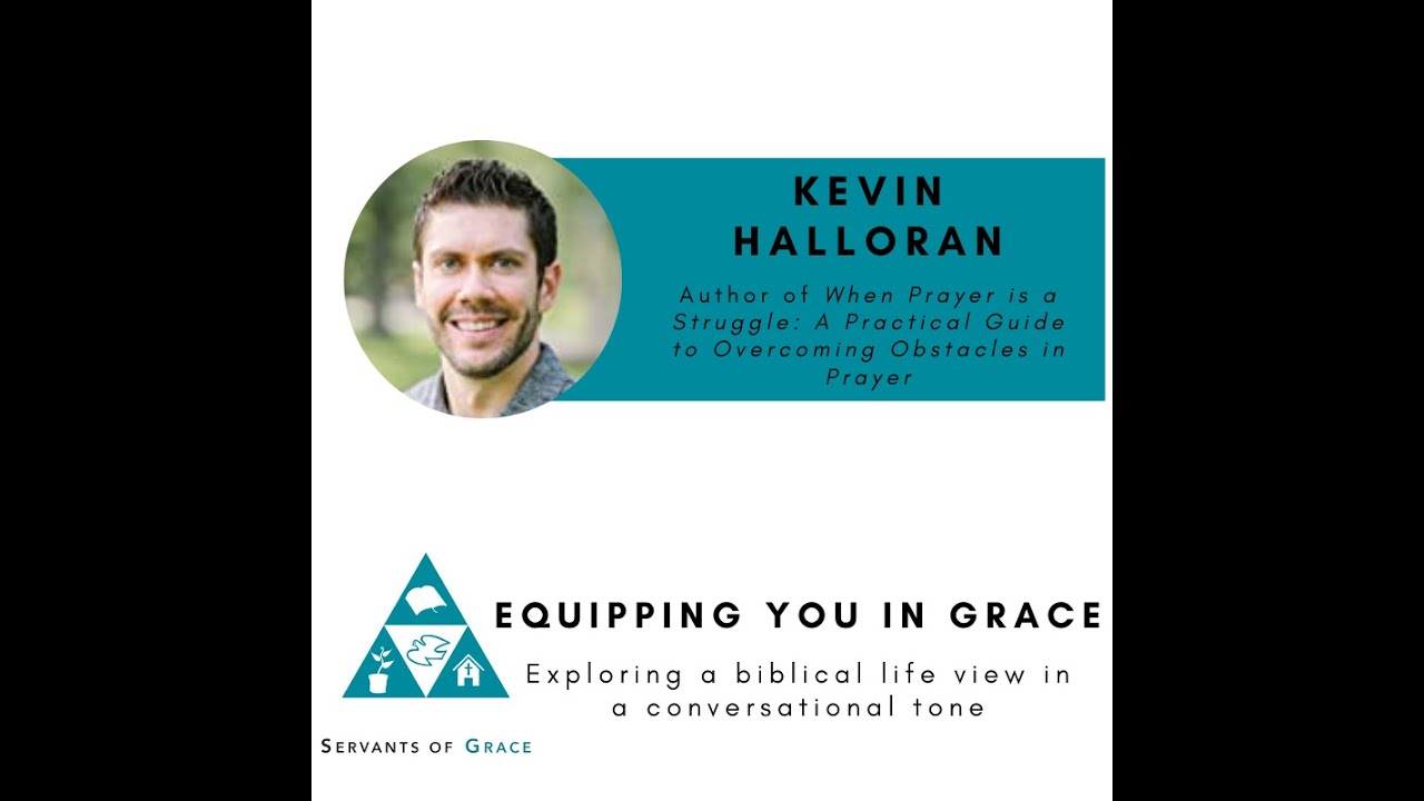 Kevin Halloran- When Prayer Is a Struggle: A Practical Guide to Overcoming Obstacles in Prayer