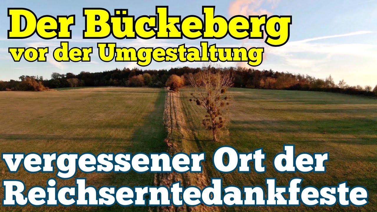 BÜCKEBERG - VOR seiner Umgestaltung  - der vergessene Ort der Reichserntedankfeste Hameln