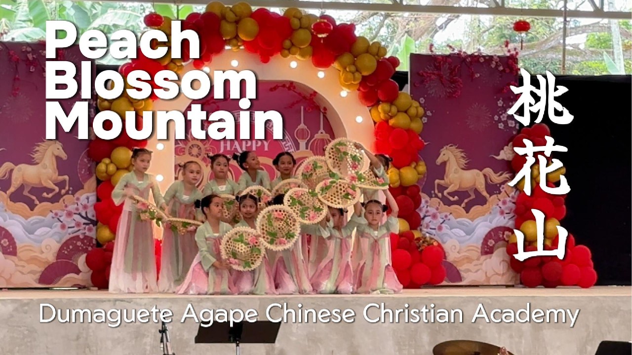 【桃花山】【Peach Blossom Mountain 】BY Dumaguete Agape Chinese Christian Academy