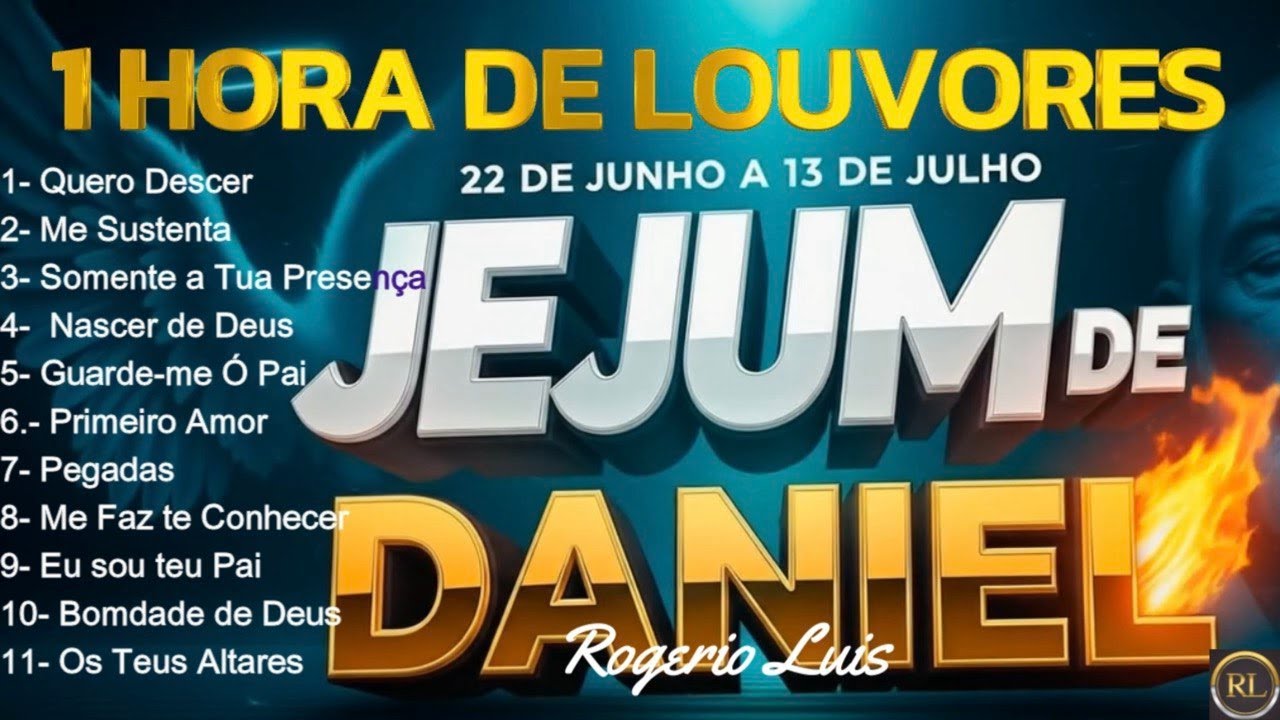 1 HORA JEJUM DE DANIEL  MELHORES LOUVORES   Audios covers