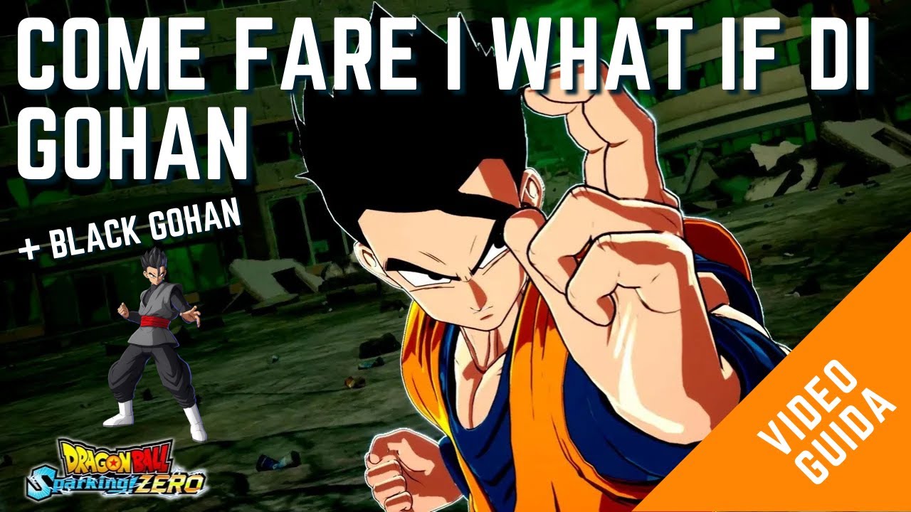DragonBall Sparking Zero: Guida ai What if della Storia di Gohan e come incontrare Black G