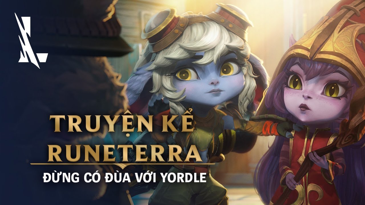 Truyện Kể Runeterra: Đừng có đùa với Yordle | Liên Minh Huyền Thoại: Tốc Chiến