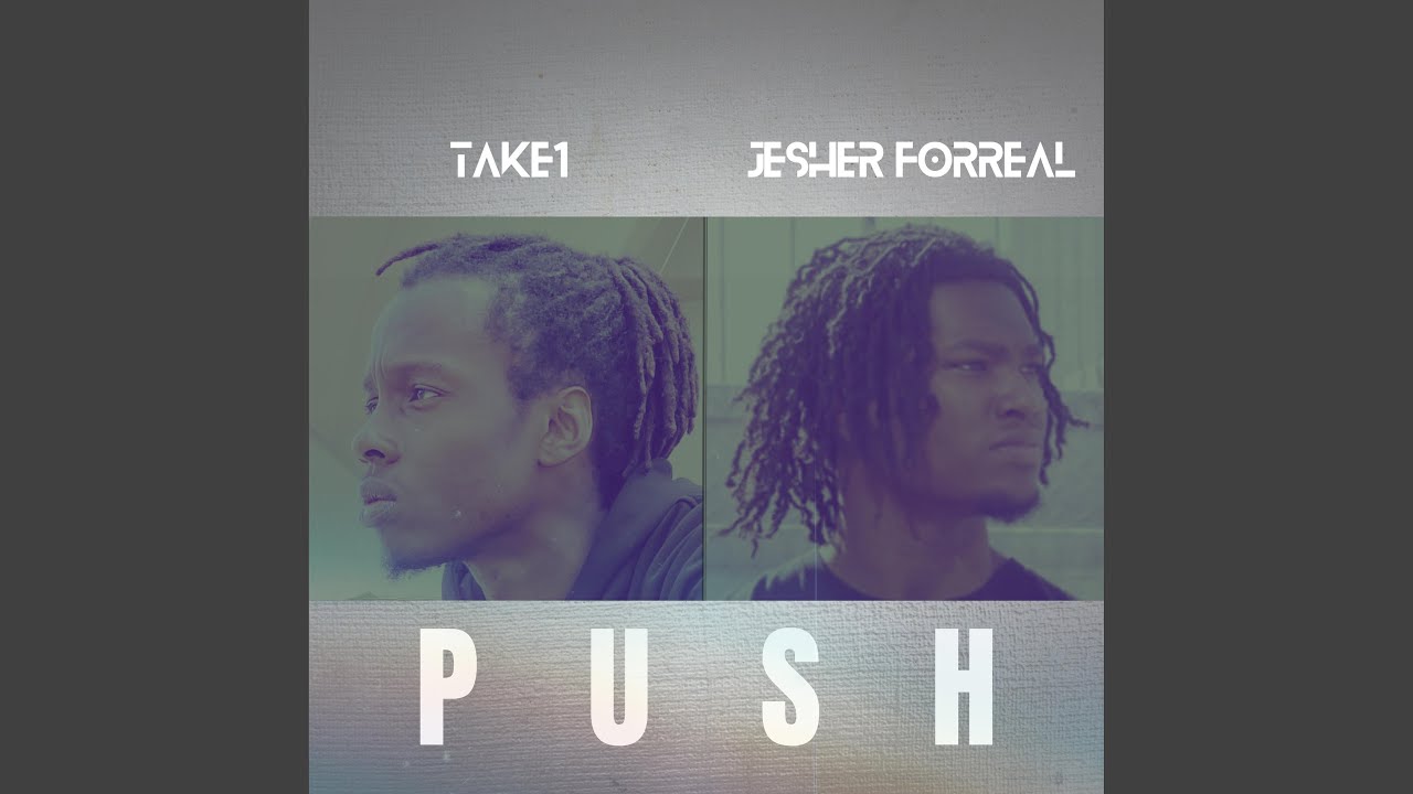 Push (feat. Jesher Forreal)