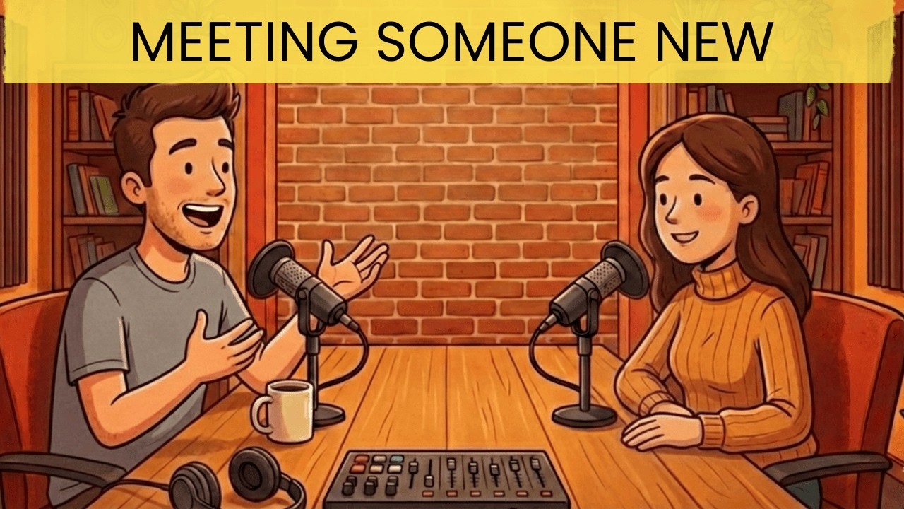 Beginner English Conversation: Meeting Someone New (Small Talk)