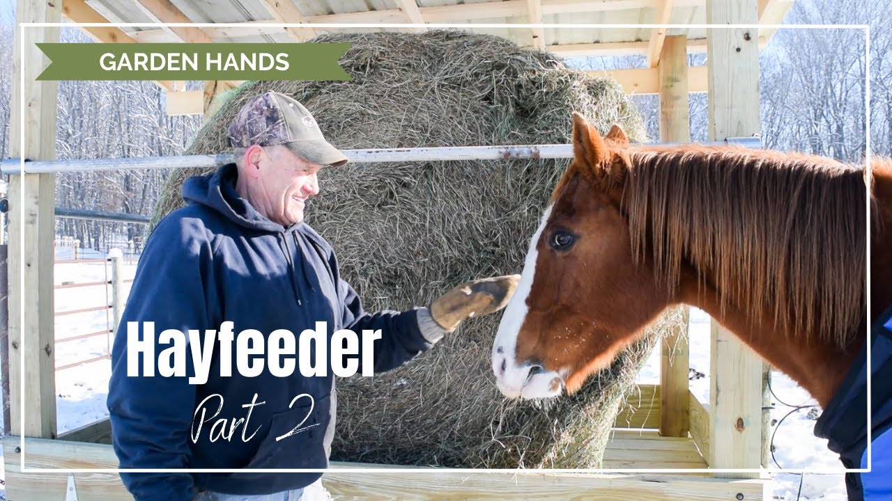 Let's Get the Horses Fed: Hay Feeder Build Part 2